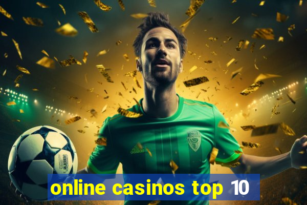 online casinos top 10