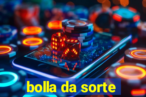 bolla da sorte