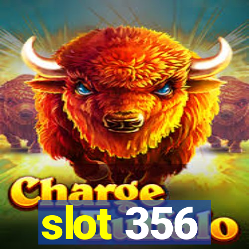 slot 356