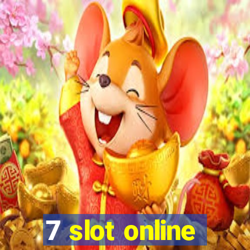 7 slot online