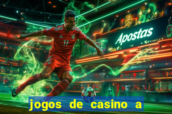 jogos de casino a dinheiro real