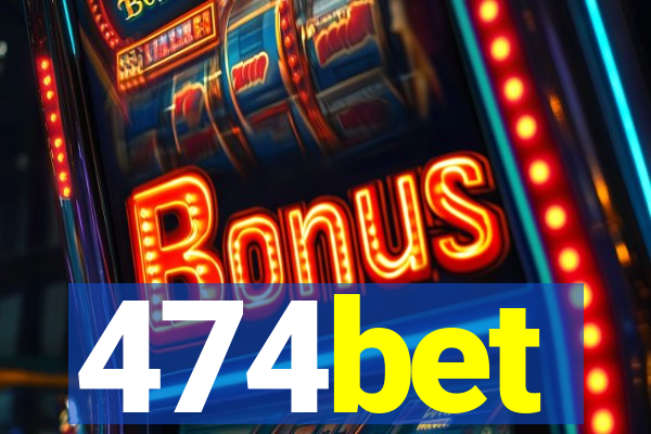 474bet