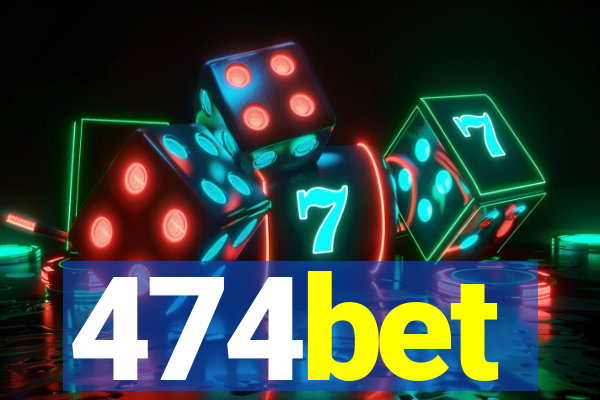 474bet