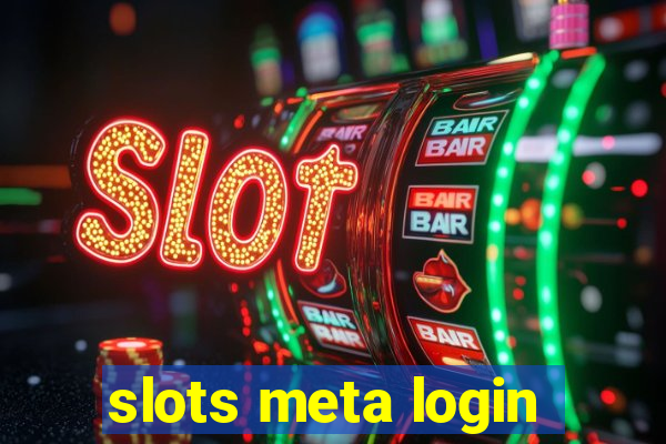 slots meta login