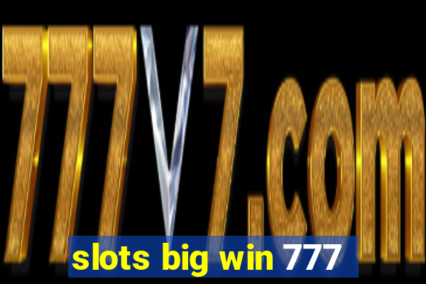 slots big win 777