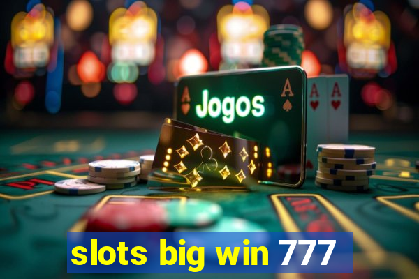 slots big win 777