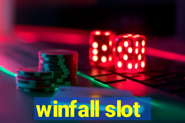 winfall slot