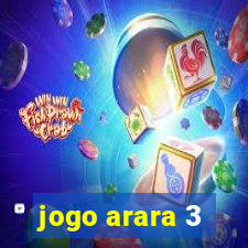 jogo arara 3