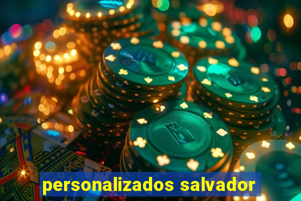 personalizados salvador