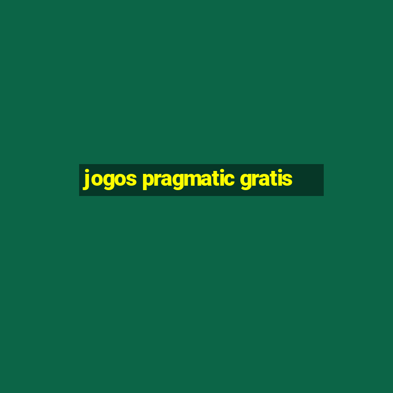 jogos pragmatic gratis