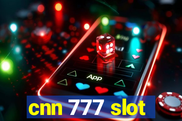 cnn 777 slot