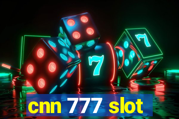 cnn 777 slot