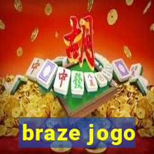 braze jogo