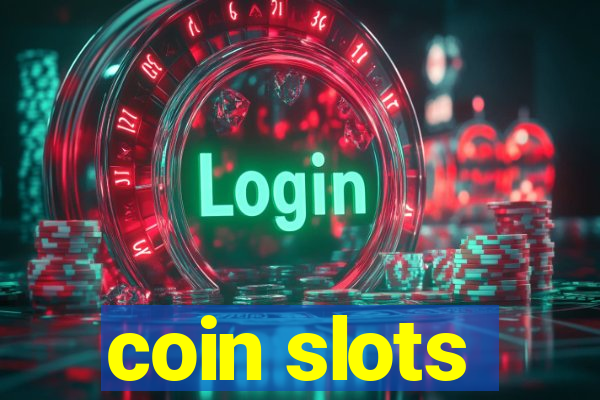 coin slots