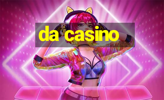 da casino