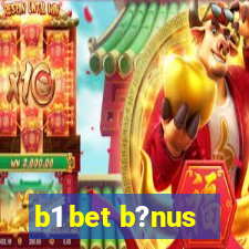 b1 bet b?nus