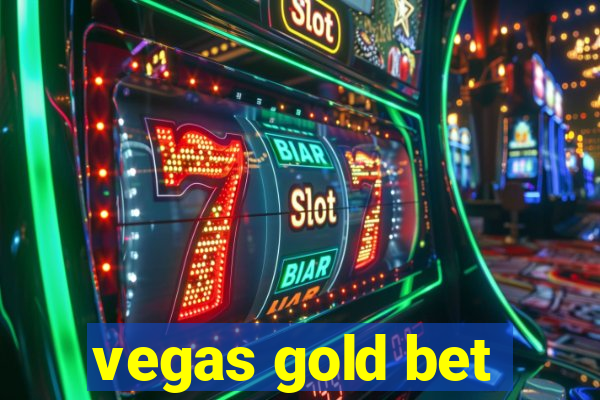 vegas gold bet