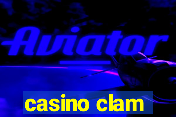 casino clam