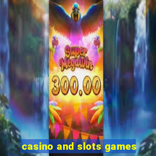 casino and slots games