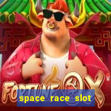 space race slot free play