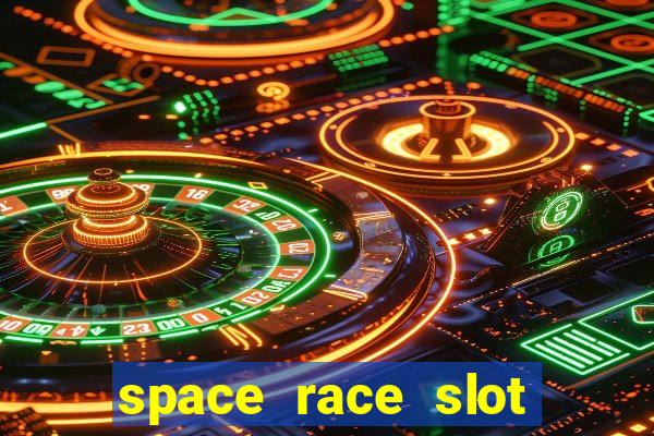 space race slot free play