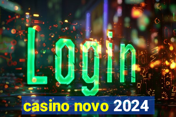 casino novo 2024