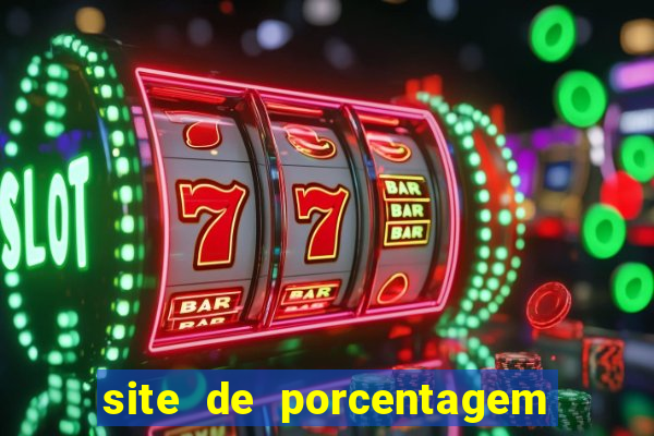 site de porcentagem de jogos slots