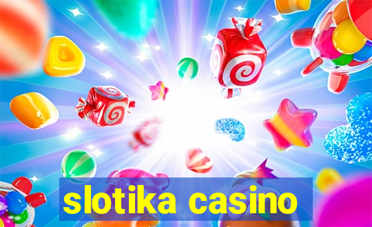 slotika casino