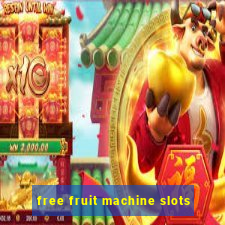 free fruit machine slots