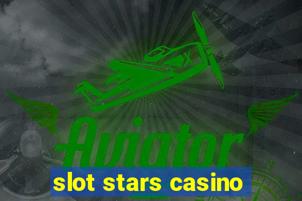 slot stars casino