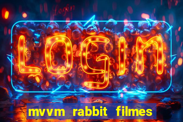 mvvm rabbit filmes e séries