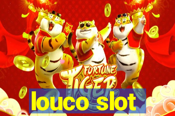 louco slot