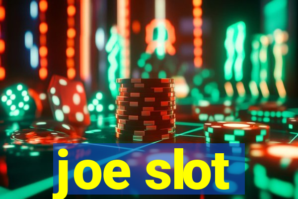 joe slot