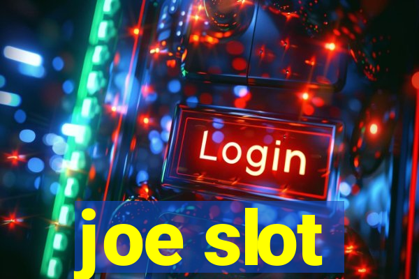 joe slot