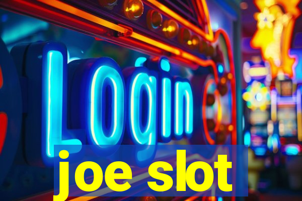 joe slot