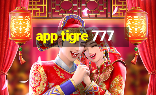 app tigre 777