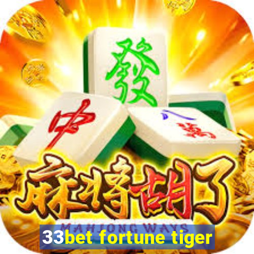 33bet fortune tiger