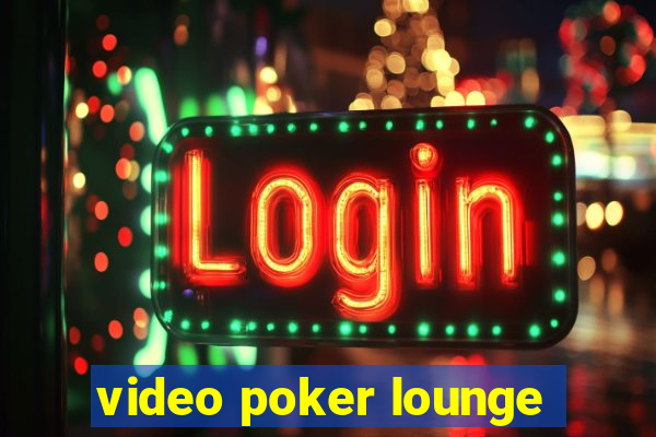 video poker lounge