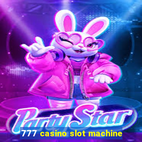 777 casino slot machine