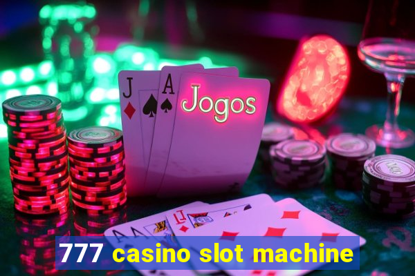 777 casino slot machine