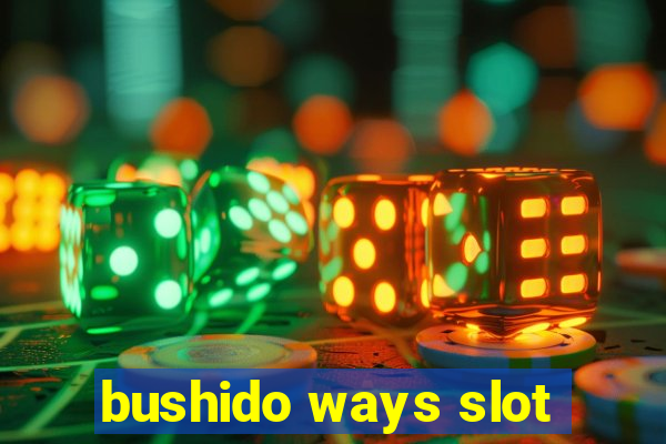 bushido ways slot