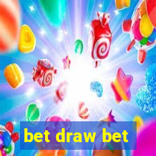 bet draw bet