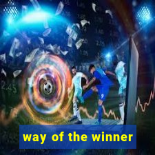 way of the winner