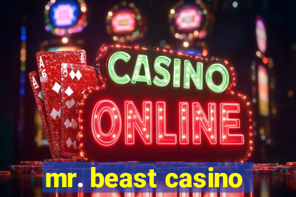 mr. beast casino