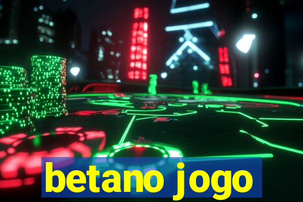 betano jogo