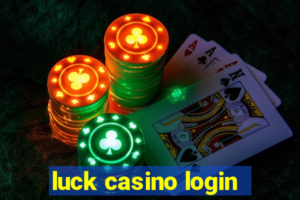 luck casino login