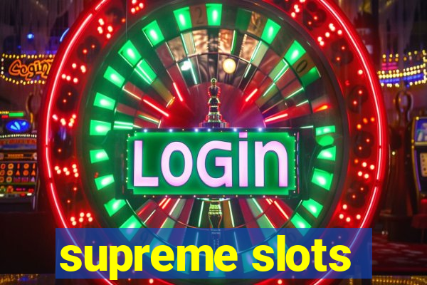 supreme slots