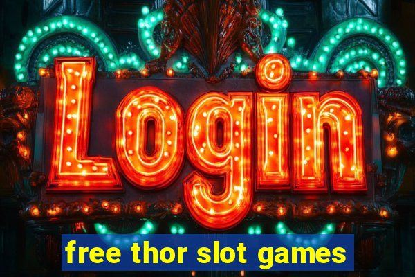 free thor slot games