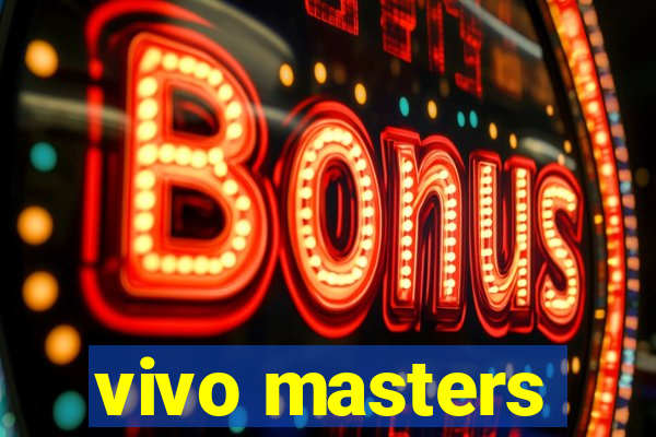 vivo masters