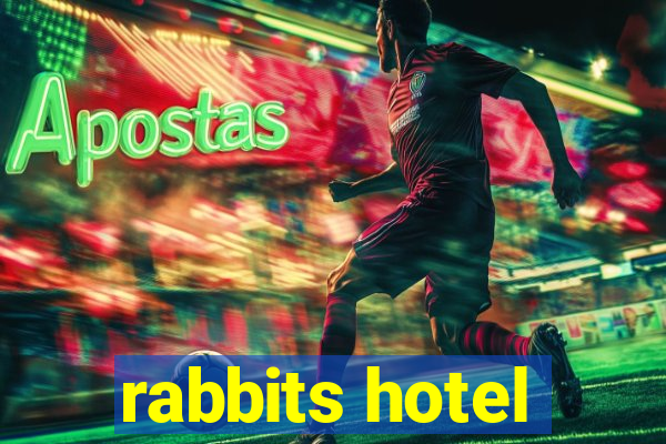 rabbits hotel